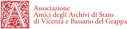 Amici degli Archivi di Stato di Vicenza e Bassano del Grappa